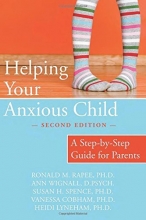 Cover art for Helping Your Anxious Child: A Step-by-Step Guide for Parents