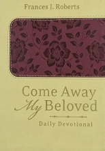 Cover art for Come Away My Beloved Daily Devotional (Deluxe):