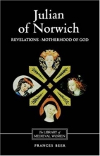 Cover art for Julian of Norwich: Revelations of Divine Love and The Motherhood of God (Library of Medieval Women)