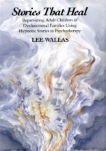 Cover art for Stories That Heal: Reparenting Adult Children of Dysfunctional