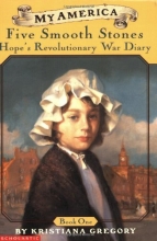 Cover art for Five Smooth Stones: Hope's Revolutionary War Diary (My America)(Book One)