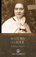 Cover art for The Story of a Soul: The Autobiography of St. Therese of Lisieux (Tan Classics)