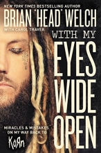 Cover art for With My Eyes Wide Open: Miracles and Mistakes on My Way Back to KoRn