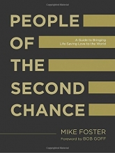 Cover art for People of the Second Chance: A Guide to Bringing Life-Saving Love to the World