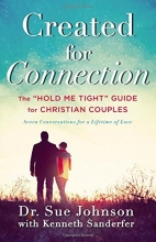 Cover art for Created for Connection: The &#34;Hold Me Tight&#34; Guide for Christian Couples