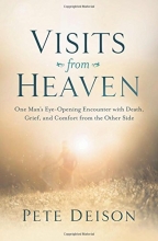 Cover art for Visits from Heaven: One Man's Eye-Opening Encounter with Death, Grief, and Comfort from the Other Side