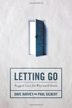 Cover art for Letting Go: Rugged Love for Wayward Souls