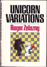 Cover art for Unicorn Variations by Zelazny, Roger(November 1, 1983) Hardcover