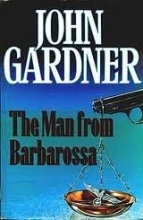 Cover art for The Man from Barbarossa (John Gardner's Bond #11)