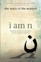 Cover art for I Am N: Inspiring Stories of Christians Facing Islamic Extremists