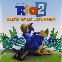 Cover art for 'Rio 2: Blu's Wild Journey'' hardback book by Kohls