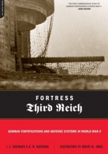 Cover art for Fortress Third Reich: German Fortifications and Defense Systems in World War II