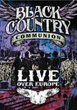 Cover art for Black Country Communion: Live Over Europe