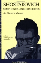 Cover art for Shostakovich Symphonies and Concertos - An Owner's Manual: Unlocking the Masters Series
