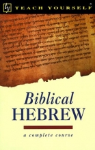 Cover art for Teach Yourself Biblical Hebrew Complete Course