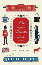 Cover art for Mrs Queen Takes the Train: A Novel