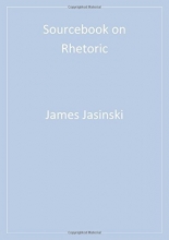 Cover art for Sourcebook on Rhetoric (Rhetoric and Society series)