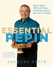 Cover art for Essential Ppin: More Than 700 All-Time Favorites from My Life in Food