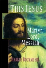 Cover art for This Jesus: Martyr, Lord, Messiah