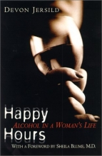 Cover art for Happy Hours: Alcohol in a Woman's Life