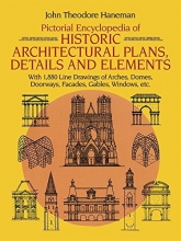Cover art for Pictorial Encyclopedia of Historic Architectural Plans, Details and Elements: With 1880 Line Drawings of Arches, Domes, Doorways, Facades, Gables, Windows, etc. (Dover Architecture)