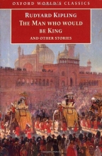 Cover art for The Man Who Would Be King and Other Stories (Oxford World's Classics)