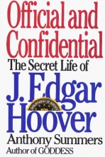 Cover art for Official and Confidential: The Secret Life of J. Edgar Hoover