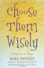 Cover art for Choose Them Wisely: Thoughts Become Things!