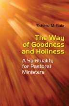 Cover art for The Way of Goodness and Holiness: A Spirituality for Pastoral Ministers