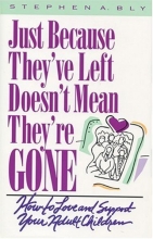 Cover art for Just Because They've Left, Doesn't Mean They're Gone