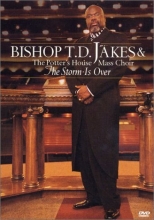 Cover art for Bishop T. D. Jakes & the Potter's House Mass Choir: The Storm Is Over