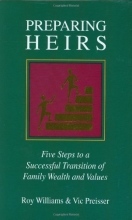 Cover art for Preparing Heirs: Five Steps to a Successful Transition of Family Wealth and Values