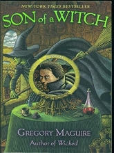 Cover art for Gregory Maguire Set of 2 Books (Wicked ~ Son of a Witch)