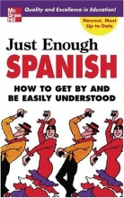 Cover art for Just Enough Spanish (Just Enough Phrasebook Series)