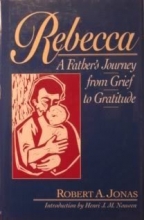 Cover art for Rebecca: A Father's Journey from Grief to Gratitude