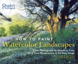 Cover art for How to Paint Watercolor Landscapes: From Photograph to Sketch to Your Very Own Masterpiece in 6Easy Steps