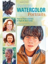 Cover art for Realistic Watercolor Portraits: How to Paint a Variety of Ages and Ethnicities