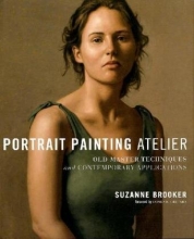 Cover art for Portrait Painting Atelier: Old Master Techniques and Contemporary Applications