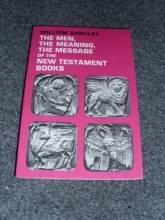 Cover art for The Men, the Meaning, the Message of the New Testament Books: A Series of New Testament Studies