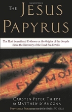 Cover art for The Jesus Papyrus: The Most Sensational Evidence on the Origin of the Gospel Since the Discover of the Dead Sea Scrolls