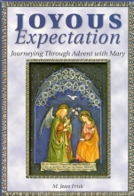 Cover art for Joyous Expectation: Journeying Through Advent with Mary