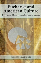 Cover art for Eucharist and American Culture: Liturgy, Unity, and Individualism