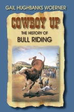 Cover art for Cowboy Up!: The History of Bull Riding