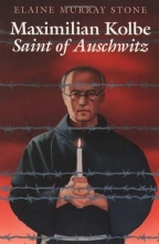 Cover art for Maximilian Kolbe: Saint of Auschwitz