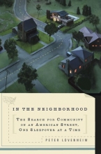 Cover art for In The Neighborhood: The Search for Community on an American Street, One Sleepover at a Time