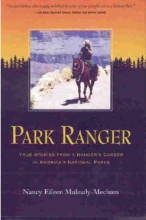 Cover art for Park Ranger True Stories from a Ranger's Career in America's National Parks