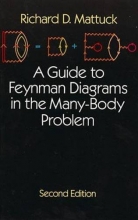 Cover art for A Guide to Feynman Diagrams in the Many-Body Problem: Second Edition (Dover Books on Physics)
