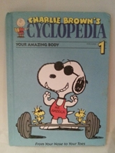 Cover art for Your Amazing Body: From Your Nose to Your Toes (Charlie Brown's 'Cyclopedia, Vol. 1)