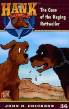 Cover art for The Case of the Raging Rottweiler (Hank the Cowdog, No. 36)