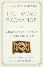 Cover art for The Word Exchange: Anglo-Saxon Poems in Translation